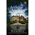 AN ANTIQUE MURDER an absolutely gripping murder mystery full of twists