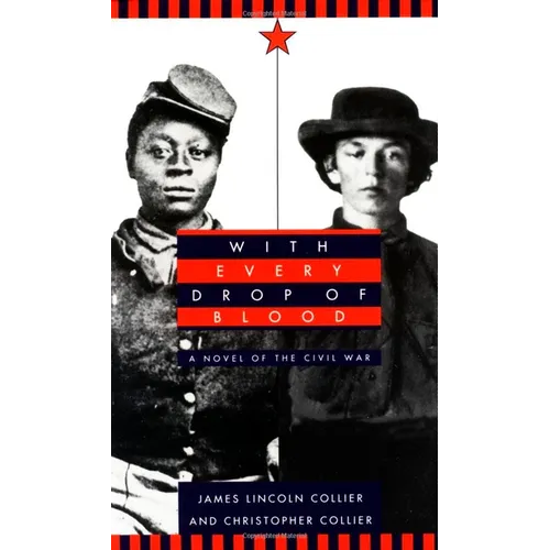 With Every Drop of Blood: A Novel of the Civil War
