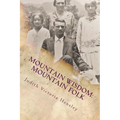 Mountain Wisdom Mountain Folk, Volume 1: A Collection of Appalachian Folklore