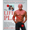 The Life Plan: How Any Man Can Achieve Lasting Health, Great Sex, and a Stronger, Leaner Body