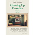 Growing Up Canadian, Volume 2: 1960-1980