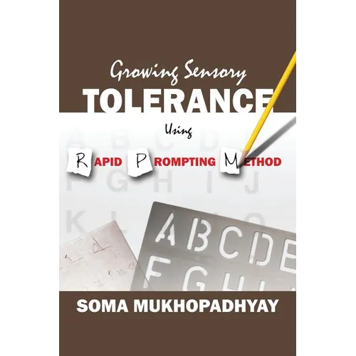 Growing Sensory Tolerance Using Rapid Prompting Method