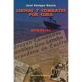 Luchas y Combates Por Cuba