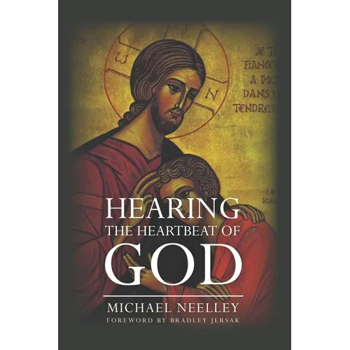 Hearing the Heartbeat of God