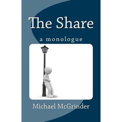 The Share: A Monologue