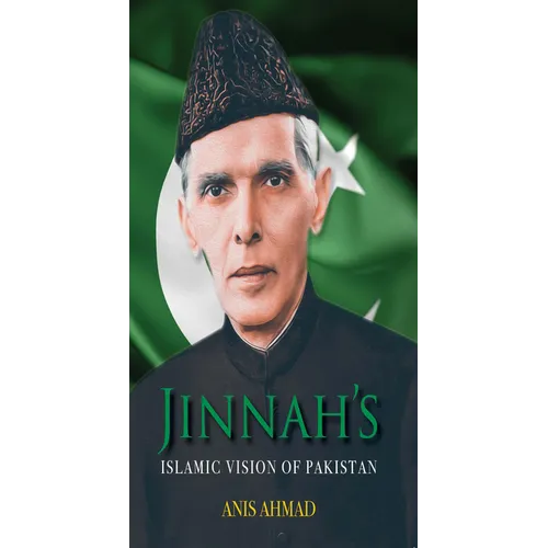 Jinnah's Islamic Vision of Pakistan