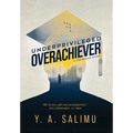 Underprivileged Overachiever: A Crenshaw Story