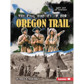 The Real History of the Oregon Trail