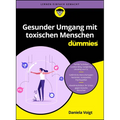 Gesunder Umgang mit toxischen Menschen für Dummies