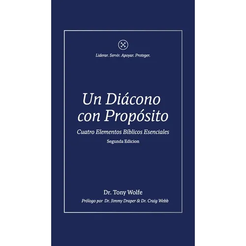 Un Diácono con Propósito: Cuatro Elementos Bíblicos Esenciales