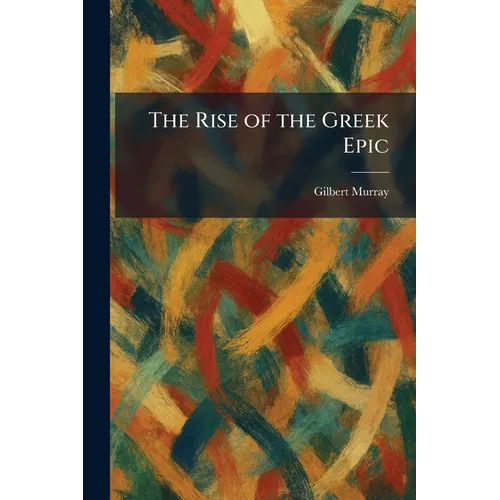 The Rise of the Greek Epic