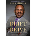 From Drift to Drive: A High Achievers Guide to Breaking the Chains of Complacency