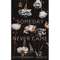 Someday Never Came