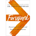 Forward: Discovering God's Presence and Purpose in Your Tomorrow