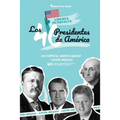 Los 46 presidentes de América: Sus historias, logros y legados - Edición ampliada (Libro de biografías de EE.UU. para jóvenes y adultos)