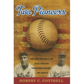 Two Pioneers: How Hank Greenberg and Jackie Robinson Transformed Baseball--and America