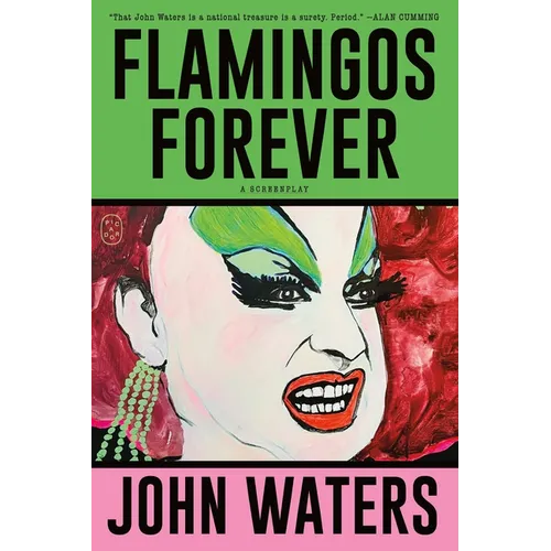 Flamingos Forever: A Screenplay