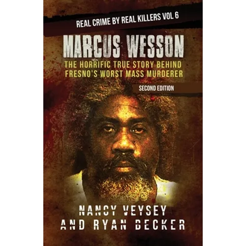 Marcus Wesson: The Horrific True Story Behind Fresno's Worst Mass Murderer