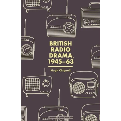 British Radio Drama, 1945-63
