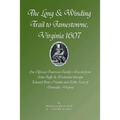 The Long & Winding Trail to Jamestowne, Virginia 1607