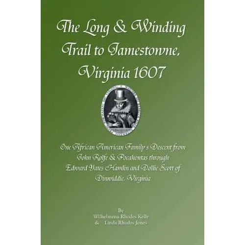 The Long & Winding Trail to Jamestowne, Virginia 1607