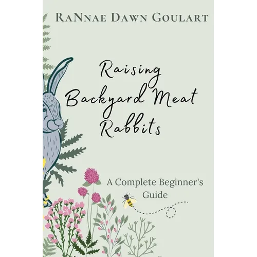 Raising Backyard Meat Rabbits: A Complete Beginner's Guide