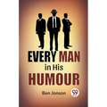 Every Man In His Humor