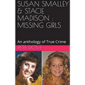 Susan Smalley & Stacie Madison: Missing Girls
