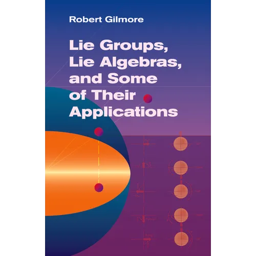 Lie Groups, Lie Algebras, and Some of Their Applications
