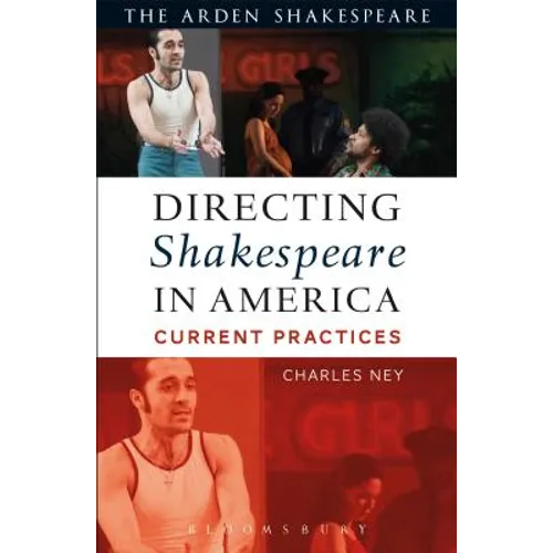 Directing Shakespeare in America: Current Practices
