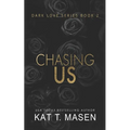 Chasing Us