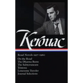 Jack Kerouac: Road Novels 1957-1960 (Loa #174): On the Road / The Dharma Bums / The Subterraneans / Tristessa / Lonesome Traveler / Journal Selections