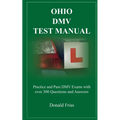 Ohio DMV Test Manual: Practice and Pass DMV Exams with over 300 Questions and Answers