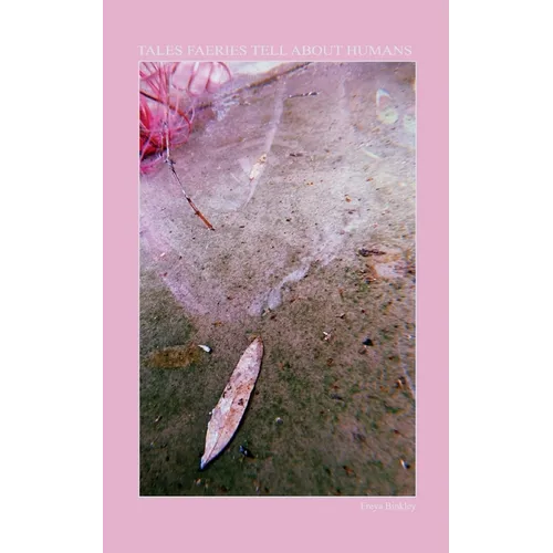 Tales Faeries Tell About Humans
