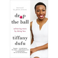 Drop the Ball: Achieving More by Doing Less