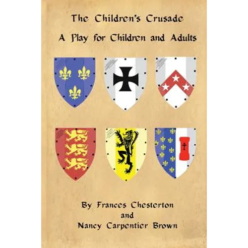 The Children's Crusade: A Play for Children and Adults