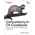 Concurrency in C# Cookbook: Asynchronous, Parallel, and Multithreaded Programming