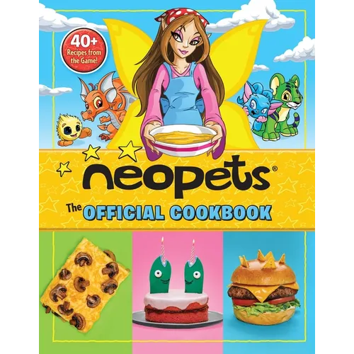 Neopets: The Official Cookbook: 40+ Recipes from the Game!