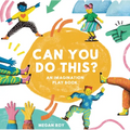 Can You Do This?: Screen-Free Fun for Energetic Kids