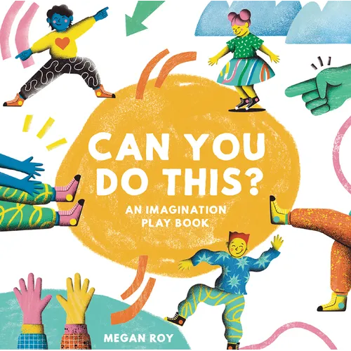 Can You Do This?: Screen-Free Fun for Energetic Kids