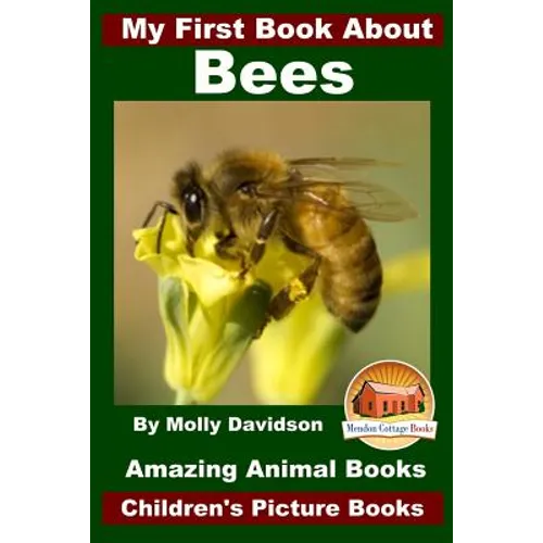 My First Book About Bees - Amazing Animal Books - Children's Picture Books