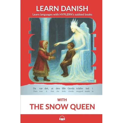 Learn Danish with The Snow Queen: Interlinear Danish to English