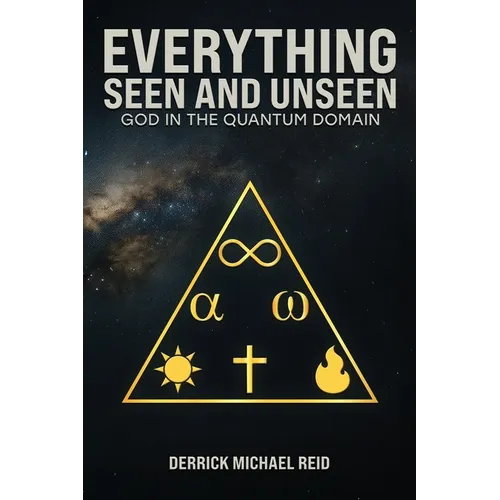 Everything Seen and Unseen: God in the Quantum Domain