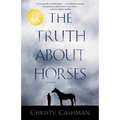 The Truth about Horses