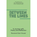 Between the Lines: A Journey with poetry and reflection
