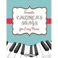 Favorite Children's Songs for Easy Piano