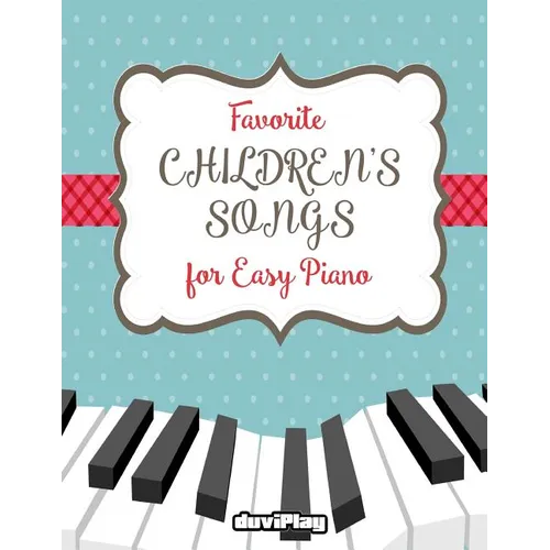 Favorite Children's Songs for Easy Piano