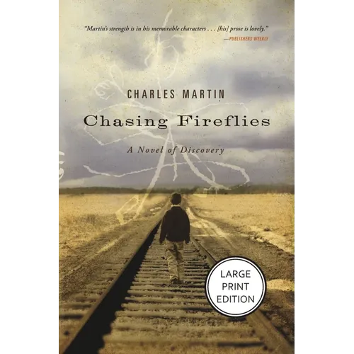 Chasing Fireflies: A Novel of Healing and Hope (HarperCollins Large Print)
