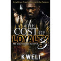 The Cost of Loyalty 3: My Brother's Keeper