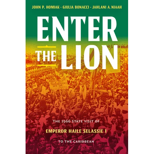Enter the Lion: The 1966 State Visit of Emperor Haile Selassie I to the Caribbean